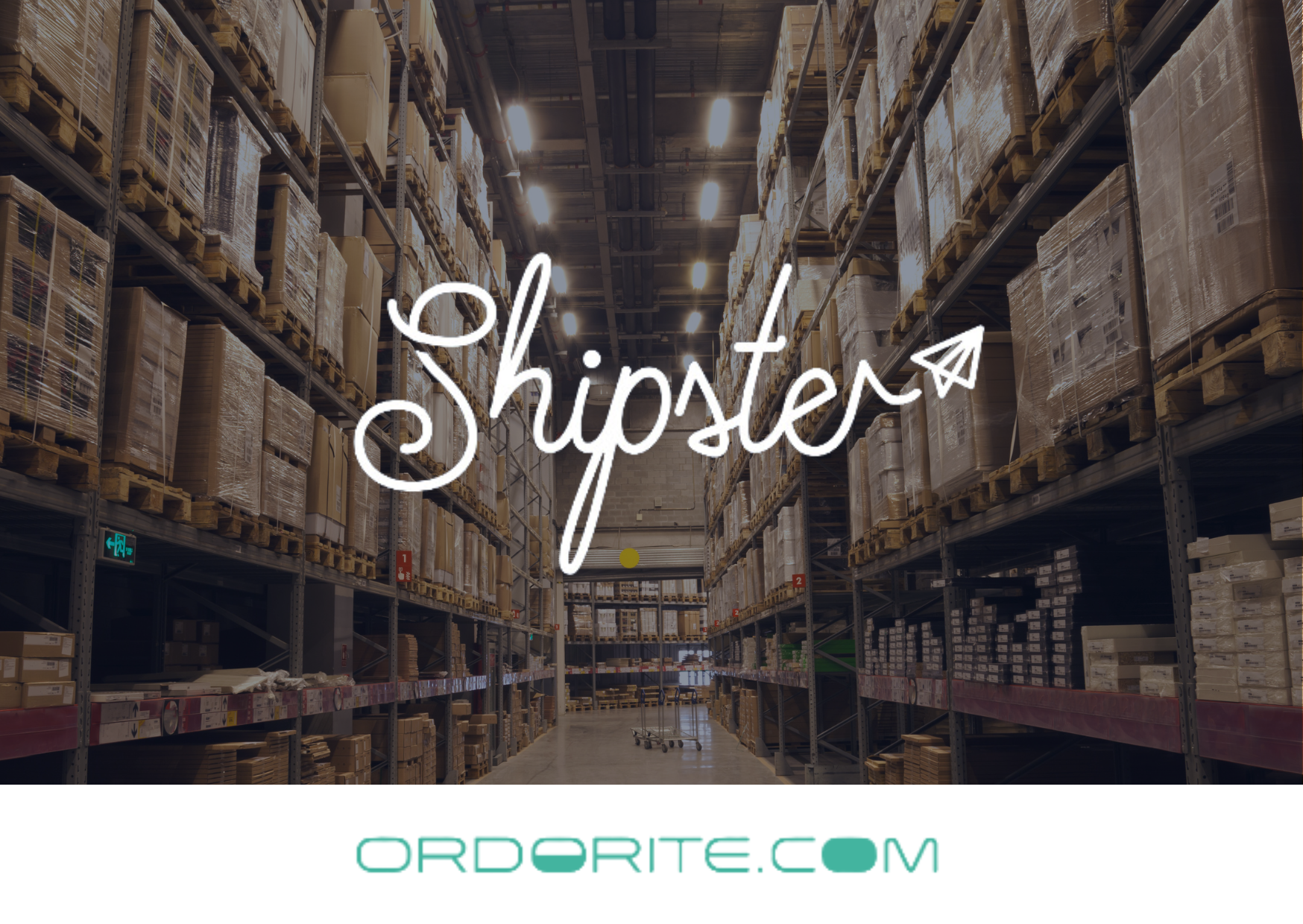 Announcing Ordorite’s Strategic Partnership with Shipster